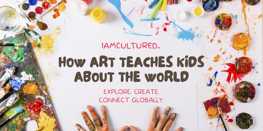 How Art Can Teach Kids About the World (Without Leaving Home)